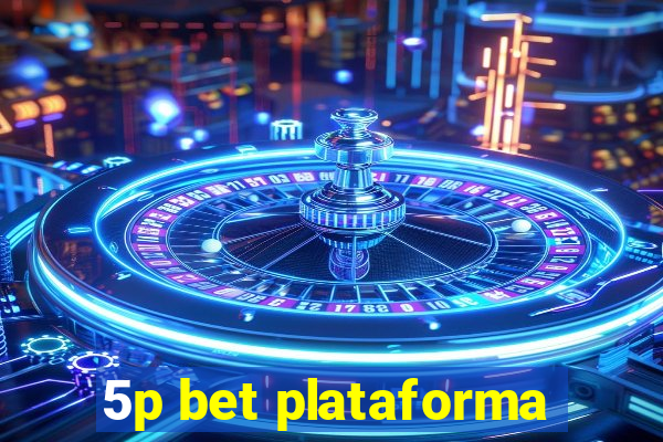 5p bet plataforma